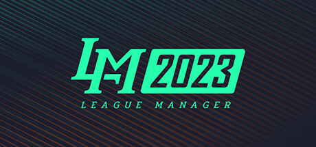 电竞经理2023/League Manager 2023（Ver1.15+集成最新战队）