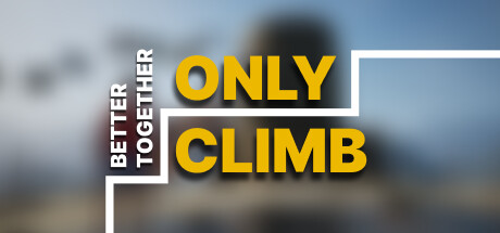 只有攀登：一起更好/Only Climb Better Together（更新v1.0.6.0）