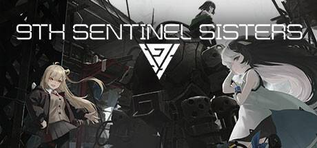 第九哨兵姐妹/9th Sentinel Sisters