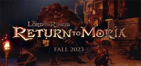 指环王：重返莫瑞亚/The Lord of the Rings: Return to MoriaTM