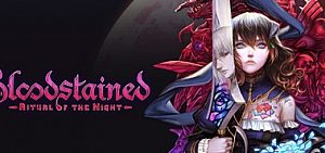 血污：夜之仪式/赤痕夜之仪式/Bloodstained: Ritual of the Night（更新1.40+全DLC）