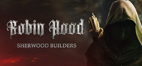 罗宾汉：舍伍德建造者/Robin Hood – Sherwood Builders