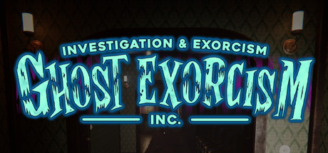 驱鬼公司/Ghost Exorcism INC【联机版】