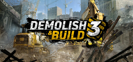 拆迁建造3/Demolish & Build 3