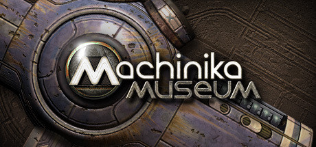 异星装置博物馆/Machinika Museum