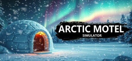 北极汽车旅馆模拟器/Arctic Motel Simulator