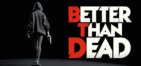 比死了强/Better Than Dead